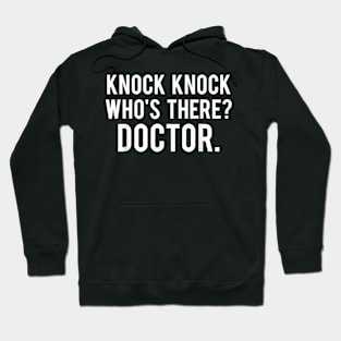 Knock knock who's there doctor T Shirt Funny jokes gift tee Hoodie